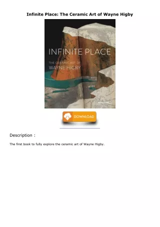 [READ DOWNLOAD] Infinite Place: The Ceramic Art of Wayne Higby read