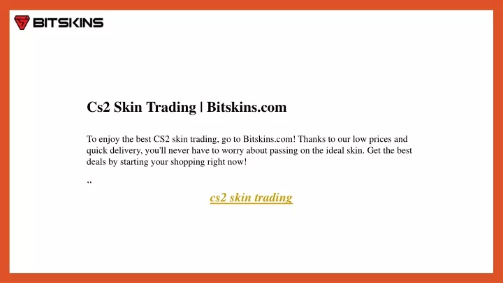 cs2 skin trading bitskins com to enjoy the best