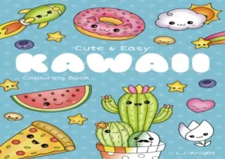 DOWNload ePub Cute and Easy Kawaii Colouring Book: 30 Fun and Relaxing Kawaii Co