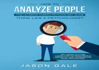PDF How to Analyze People: The Ultimate Human Psychology Guide: Think Like a Psy