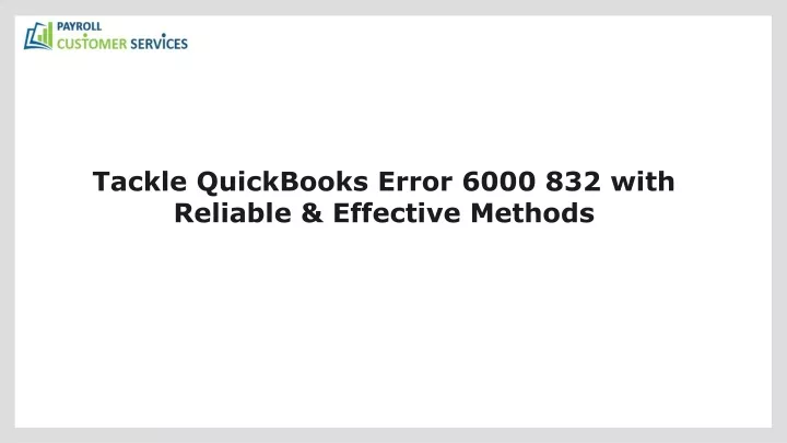 tackle quickbooks error 6000 832 with reliable