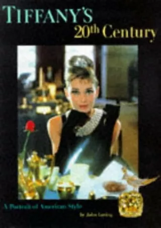 get [PDF] Download Tiffany's 20th Century: A Portrait of American Style