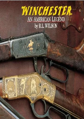 [PDF READ ONLINE] Winchester: An American Legend