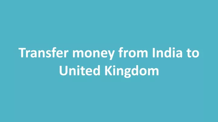 transfer money from india to united kingdom