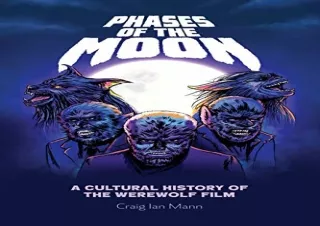 Download PDF Phases of the Moon: A Cultural History of the Werewolf Film