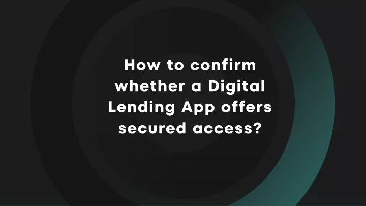how to confirm whether a digital lending