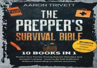 Pdf Book THE PREPPER'S SURVIVAL BIBLE: 10 BOOKS IN 1: Protect Your Family During