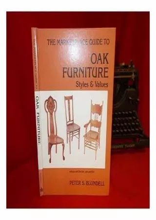 get [PDF] Download The Marketplace Guide to Oak Furniture: Styles and Values