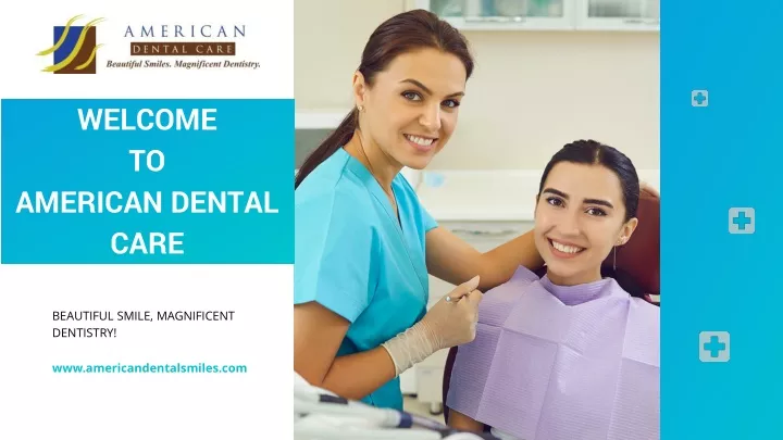 welcome to american dental care