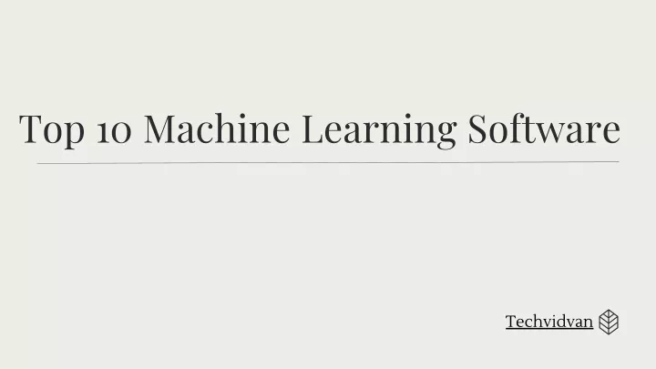 top 10 machine learning software