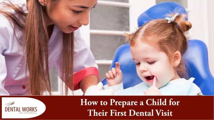 how to prepare a child for their first dental