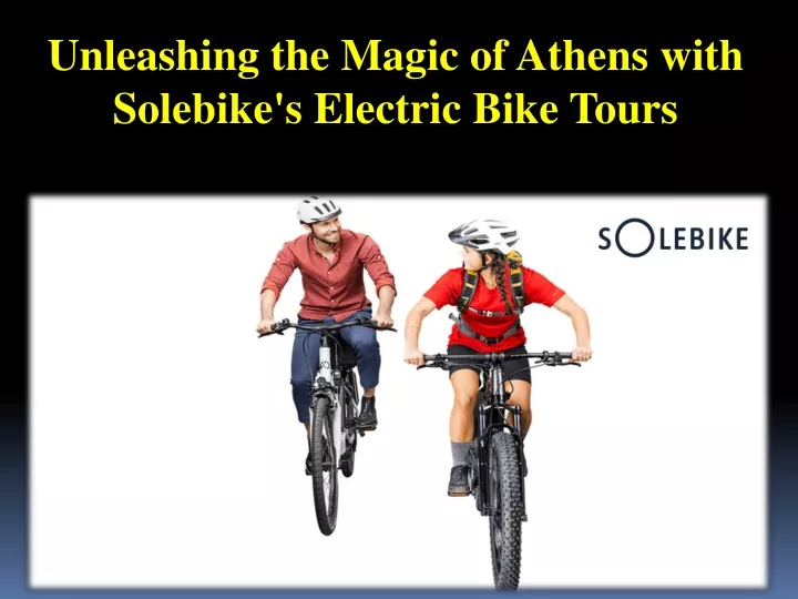 unleashing the magic of athens with solebike