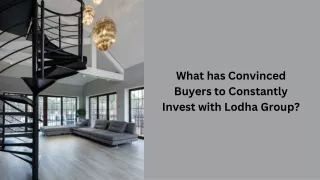 What has Convinced Buyers to Constantly Invest with Lodha Group ?