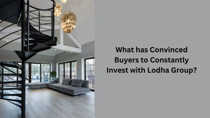 what has convinced buyers to constantly invest