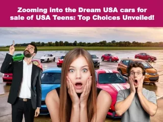 Zooming into the Dream USA cars for sale of USA Teens Top Choices Unveiled