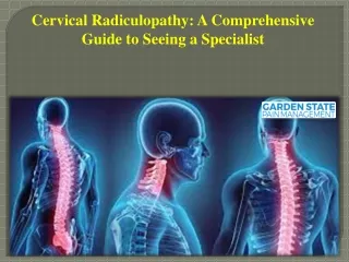 Cervical Radiculopathy - A Comprehensive Guide to Seeing a Specialist
