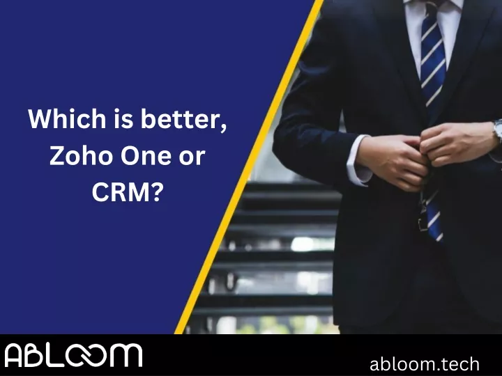 which is better zoho one or crm