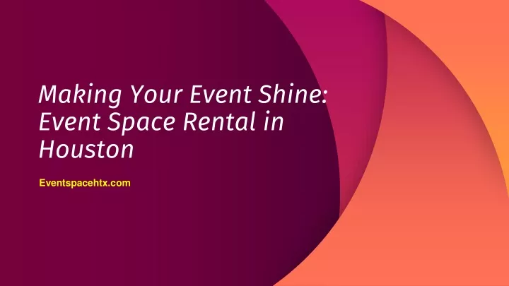 making your event shine event space rental