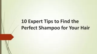 10 Expert Tips to Find the Perfect Shampoo for Your Hair