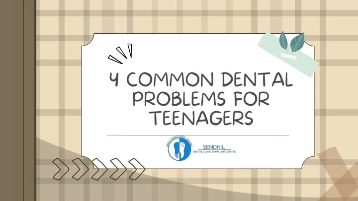 4 common dental problems for teenagers