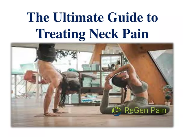 the ultimate guide to treating neck pain
