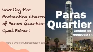 Unveiling the Enchanting Charm of Paras Quartier Gwal Pahari