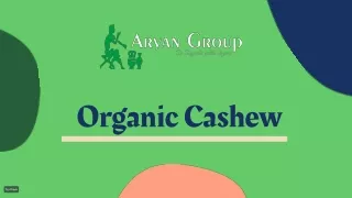 Organic Cashew - Organic Cashew Nuts Supplier In India