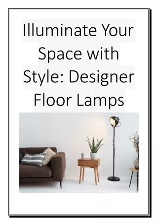 Illuminate Your Space with Style - Designer Floor Lamps