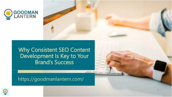 why consistent seo content development is key to your brand s success
