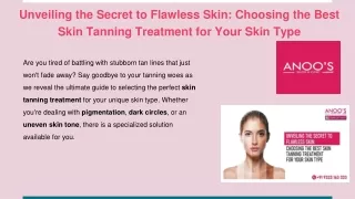 Unveiling the Secret to Flawless Skin_ Choosing the Best Skin Tanning Treatment for Your Skin Type