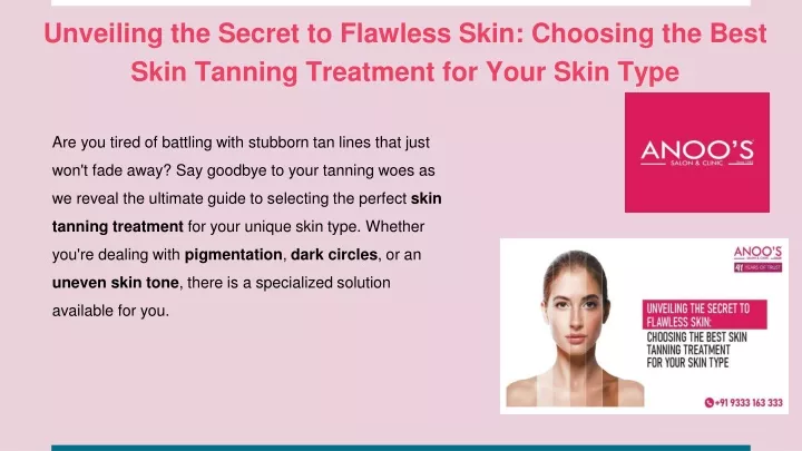 unveiling the secret to flawless skin choosing the best skin tanning treatment for your skin type
