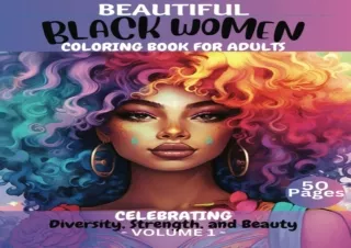 PDF read online BEAUTIFUL BLACK WOMEN COLORING BOOK FOR ADULTS CELEBRATING DIVER
