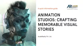 ANIMATION STUDIOS CRAFTING MEMORABLE VISUAL STORIES