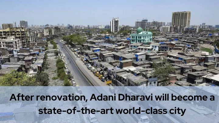 after renovation adani dharavi will become