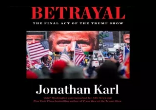 Download Betrayal The Final Act of the Trump Show free acces