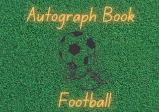 PDF read online Autograph Book football Football Autograph Book Signatures Blank Scrapbook Blank Unlined Keepsake Memory