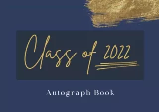 Kindle online PDF Autograph Book for Graduation Class Of 2022 Graduation Guest Book Class of 2022 Graduation Guest Book