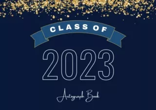 Download PDF Autograph Book for Graduation Class of 2023 Graduation Guest Book 2023 to Write Messages Autographs and Wis