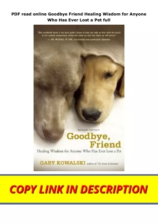 PDF read online Goodbye Friend Healing Wisdom for Anyone Who Has Ever Lost a Pet full