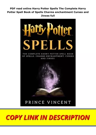 PDF read online Harry Potter Spells The Complete Harry Potter Spell Book of Spells Charms enchantment Curses and Jinxes