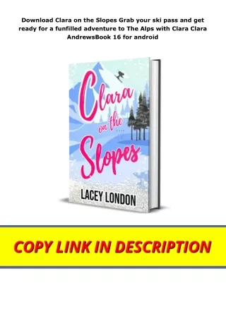 Download Clara on the Slopes Grab your ski pass and get ready for a funfilled adventure to The Alps with Clara Clara And