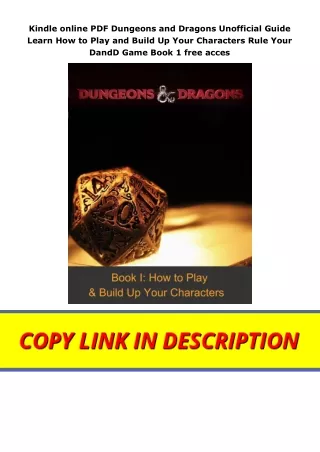 Kindle online PDF Dungeons and Dragons Unofficial Guide Learn How to Play and Build Up Your Characters Rule Your DandD G