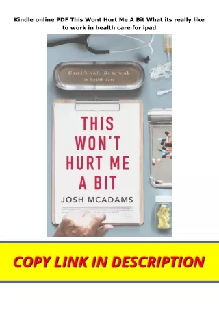 Kindle online PDF This Wont Hurt Me A Bit What its really like to work in health care for ipad