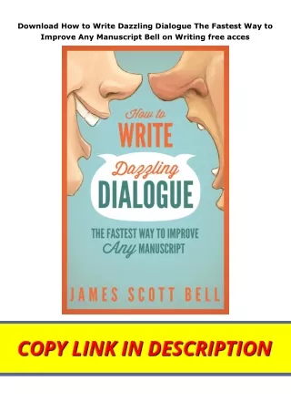 Download How to Write Dazzling Dialogue The Fastest Way to Improve Any Manuscript Bell on Writing free acces