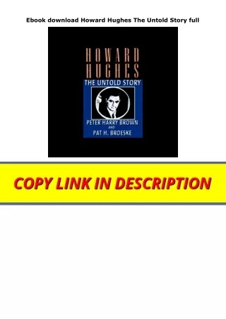 Ebook download Howard Hughes The Untold Story full