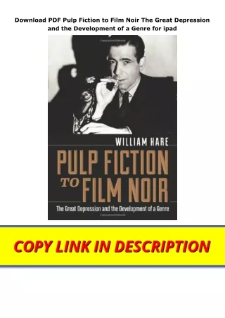 Download PDF Pulp Fiction to Film Noir The Great Depression and the Development of a Genre for ipad