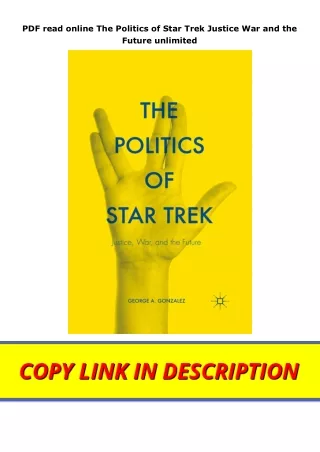 PDF read online The Politics of Star Trek Justice War and the Future unlimited