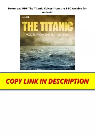 Download PDF The Titanic Voices from the BBC Archive for android