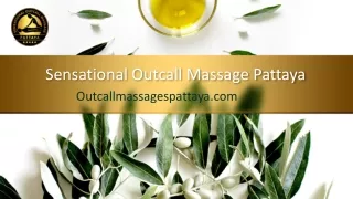 Diverse Range of Massage Techniques at OutcallMassagesPattaya