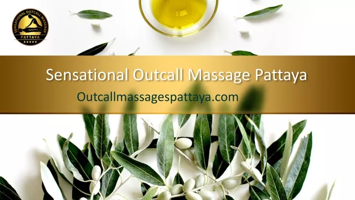 sensational outcall massage pattaya